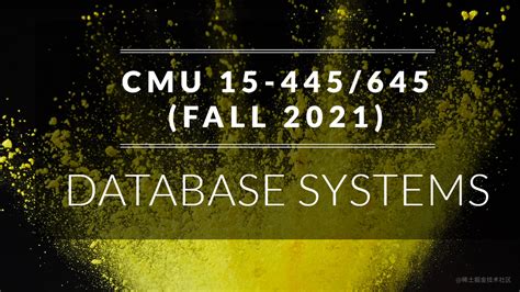 CMU 15-445645 (Fall 2021) Database Systems. . Cmu 15445